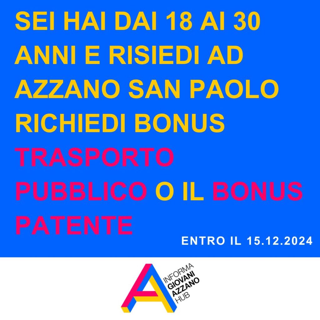 Richiedi il Bonus Patente e Bonus trasporto pubblico entro il 15.12.2024