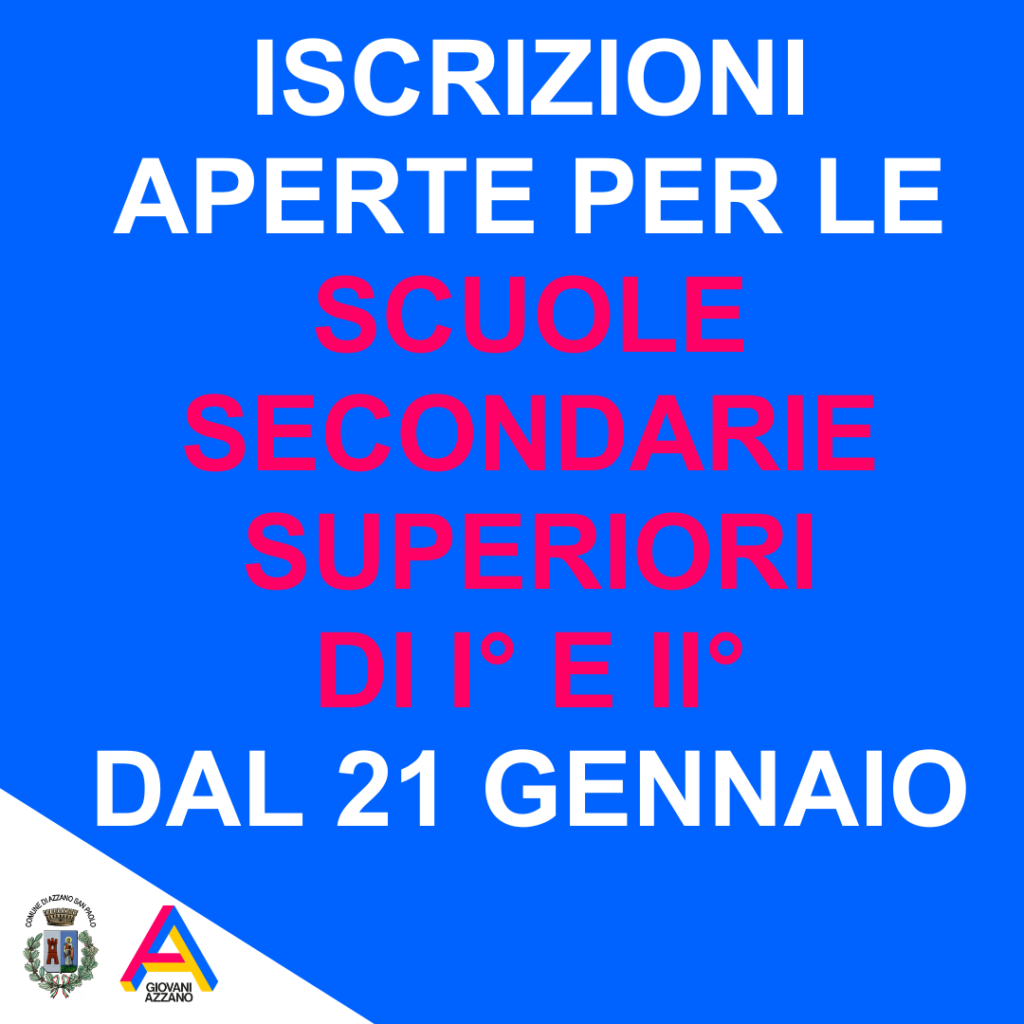 Iscrizioni aperte dal 21gennaio al 10 febbraio 2025 per il primo anno delle scuole secondarie inferiori e superiori