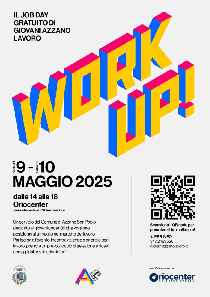 WORK UP! – 9-10 MAGGIO 2025 | ORIOCENTER (AREA FOOD) | 14:00-18:00 - l'evento per incontrare reale opportunità di lavoro