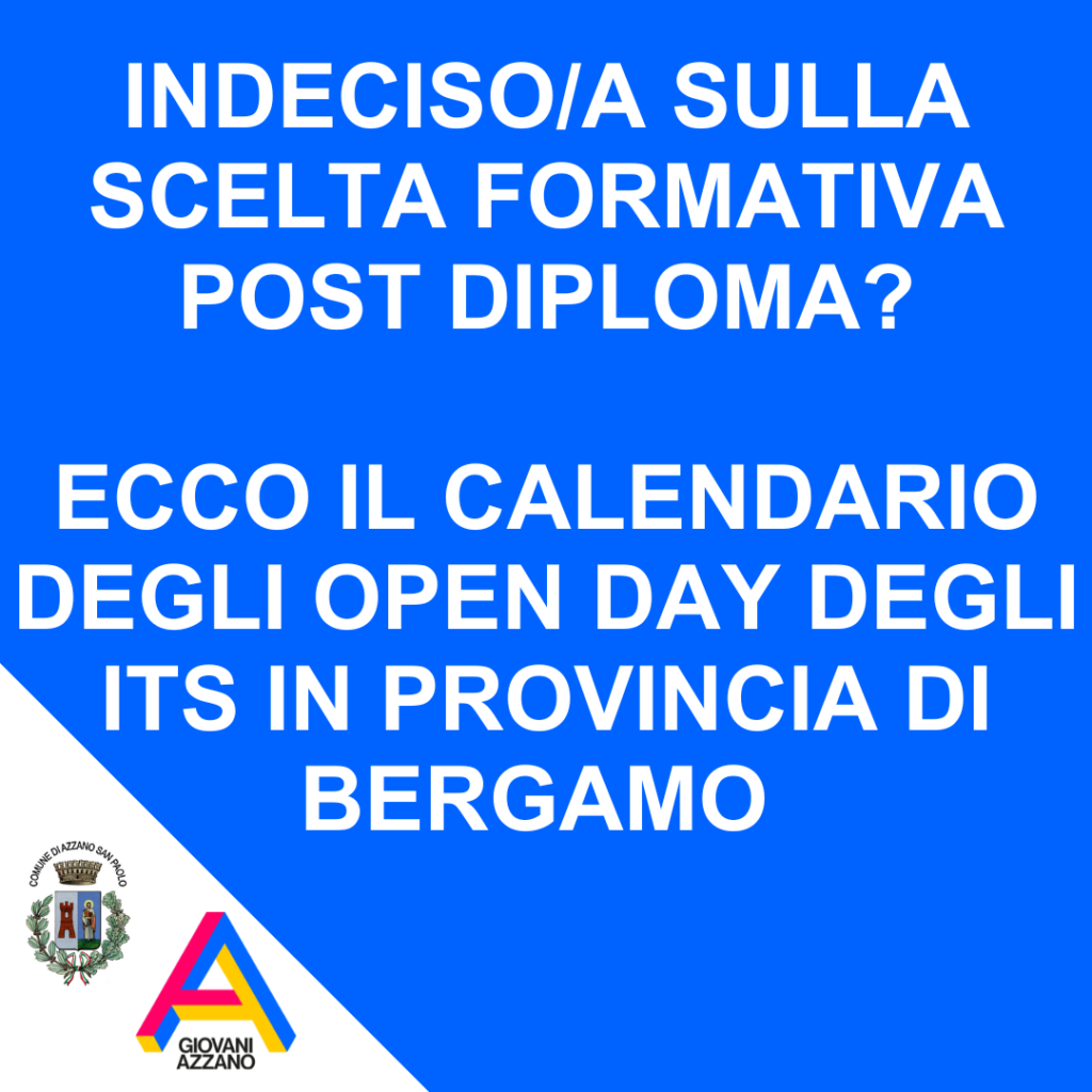 Post-Diploma: arrivano gli Open Day ITS Academy a Bergamo!